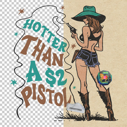 Hotter Than a $2 Pistol