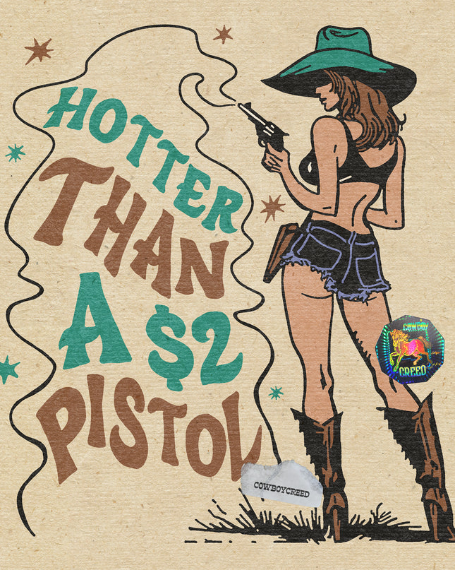 Hotter Than a $2 Pistol