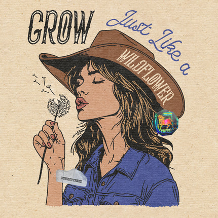 Grow Just Like A Wildflower