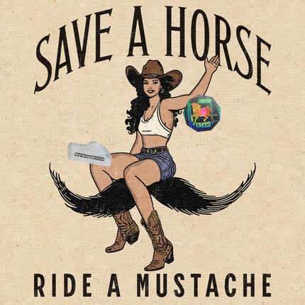 Save A Horse, Ride A Mustache